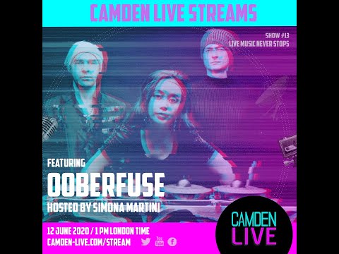 Camden Live Lockdown Stream #13 - Ooberfuse