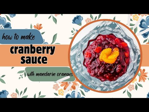Easy Homemade Cranberry Sauce with Mandarin Oranges | Classic Holiday Side Dish