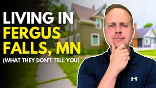 Living in Fergus Falls, MN – What They Don’t Tell You!