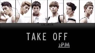 2PM Take Off (Japanese version) lyrics sub color coded