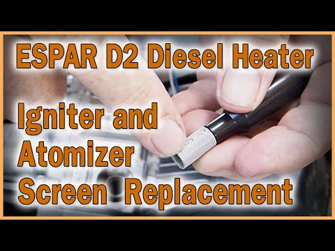 ESPAR D2 DIESEL HEATER SERVICE - Replacing the Igniter and Atomizer Screen