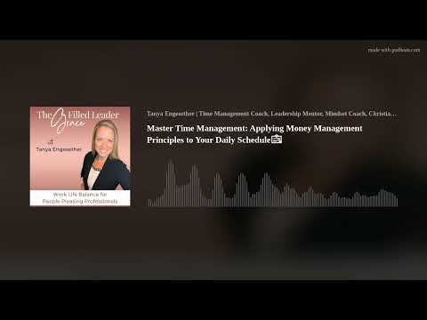 Master Time Management: Applying Money Management Principles to Your Daily Schedule📅