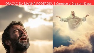 ORAÇÃO DA MANHÃ PODEROSA |Comece o Dia com Deus |Oração da manhã para Segunda, 26 de janeiro de 2026