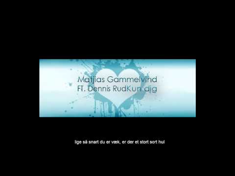 Matjias Gammelvind Ft. Dennis Rud - Kun dig (Original mix)