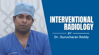 Role of Interventional Radiology in Oncology | Best Explained By Dr. Gurucharan S. Shetty