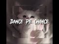 Dance Pe Chance - Rab ne Bana di jodi (bollywood song) - speed up | jxvnav