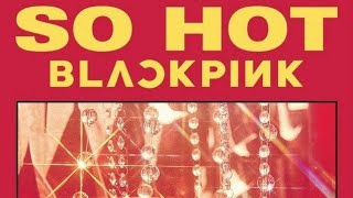 Download lagu BLACKPINK so hot lyrics (org. Wonder Girls) mp3