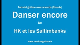 Danser encore (Hk et les Saltimbanks) - Tutoriel guitare avec accords et partition en description
