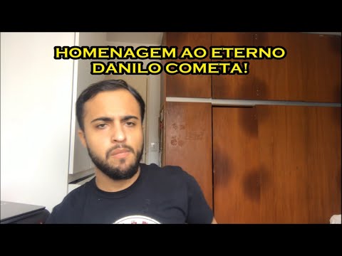 HOMENAGEM AO ETERNO DANILO COMETA