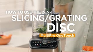 MultiPro OneTouch | How to use the 2-in-1 slicing/grating disc