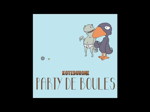 Kotedurone - Party De Boules (Andy Volt Mix)