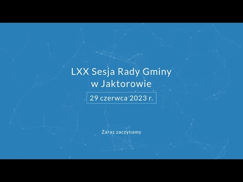 LXX Sesja Rady Gminy Jaktorów - 29-06-2023 r