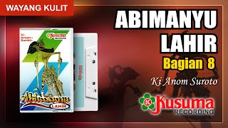 Download lagu WAYANG KULIT KI ANOM SUROTO LAKON ABIMANYU LAHIR KUALITAS AUDIO MASTER KUSUMA RECORDING (BAG.8) mp3