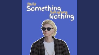 Download lagu DJ Dulu Something Sekarang Nothing mp3