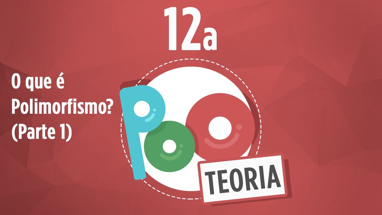 Curso POO Teoria #12a - Conceito Polimorfismo (Parte 1)