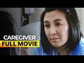 Caregiver FULL MOVIE Digitally Restored Sharon Cuneta