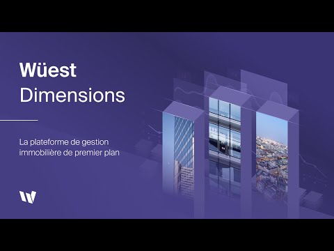 Wüest Dimensions - La plateforme de gestion immobilière de premier plan