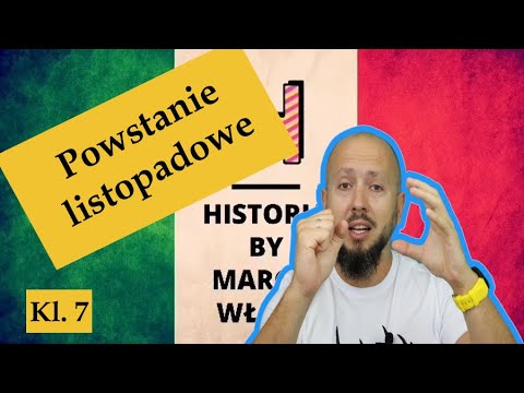 Klasa 7- Powstanie listopadowe. Uczniowie tego nie lubią, a znać muszą... :P