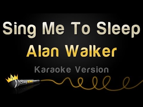 Alan Walker - Sing Me To Sleep (Karaoke Version)