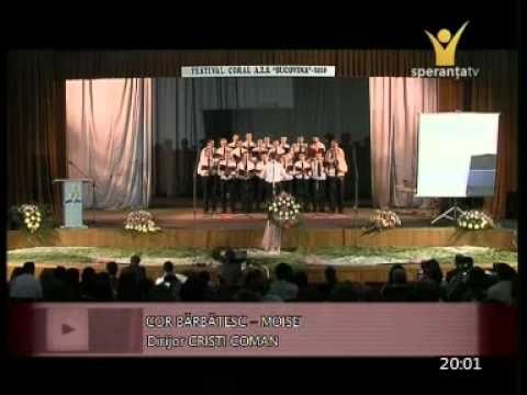 Festivalul Corurilor - Campulung Moldovenesc - Corul Barbatesc Moisei - Inaltati cantari de bucurie