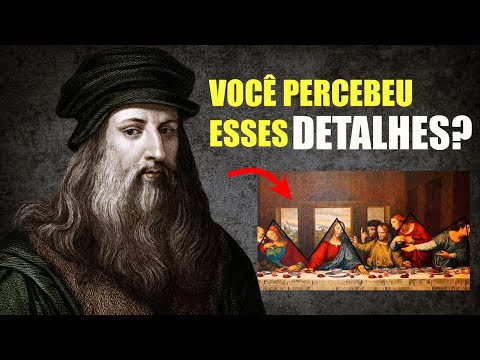 Leonardo da Vinci e seus Mistérios Ocultos | A ÚLTIMA CEIA