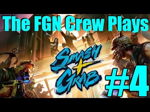 The FGN Crew Plays: Smash+Grab #4 - The Disconnect (PC)
