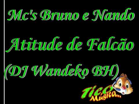 Mc's Bruno e Nando - Atitude de Falcão (DJ Wandeko BH)