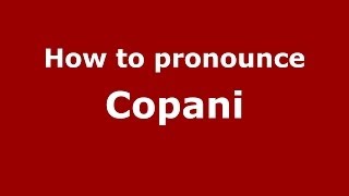 How to pronounce Copani