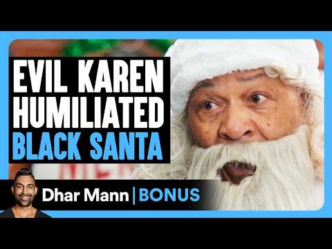 Evil Karen Humiliated BLACK SANTA | Dhar Mann Bonus!