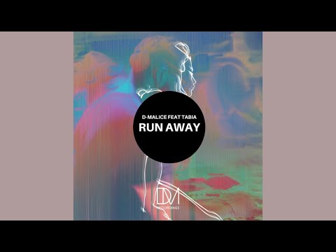 D-Malice Feat.Tabia - Run Away (Original Mix)