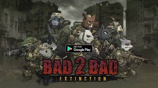 BAD 2 BAD: Extinction - Global Launch Trailer
