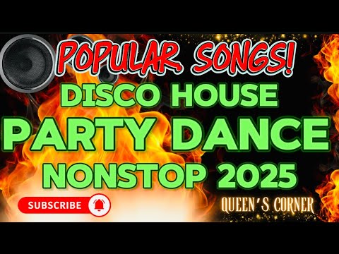 ✨SUPER DISCO POPULAR SONGS DISCO HOUSE✨| PARTY DANCE NONSTOP 2025