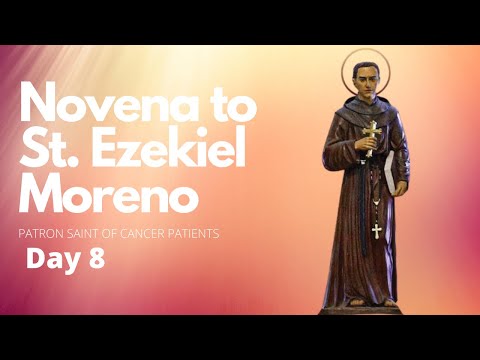 MIRACULOUS NOVENA TO ST. EZEKIEL MORENO DAY 8 | PATRON SAINT OF CANCER PATIENTS | CATHOLIC NOVENA