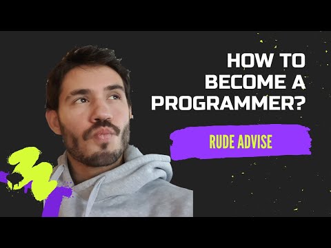 How to become a Programmer? | Rude Advise