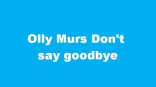 Olly Murs Don&#39;t say goodbye