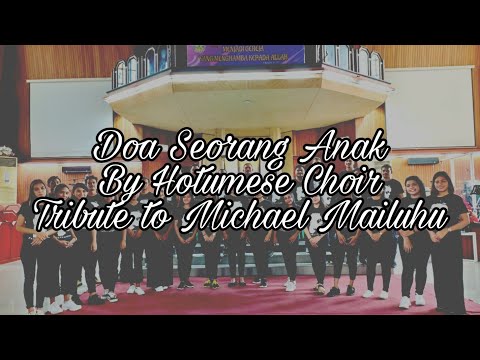Doa Seorang Anak _ Hotumese Choir ( Tribute To Michael Mailuhu )