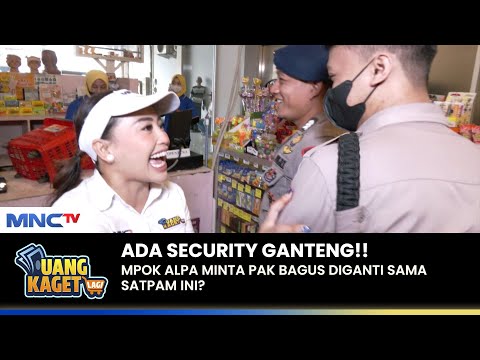 ADA SECURITY TAMPAN!! Mpok Alpa Minta Pak Bagus Diganti Aja | UANG KAGET LAGI | PART 1/2