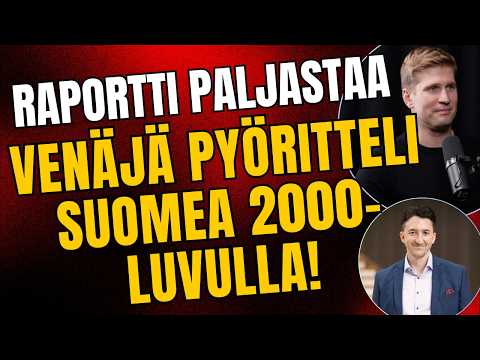 Venäjä pyöritteli Suomea 2000-luvulla miten tahtoi!