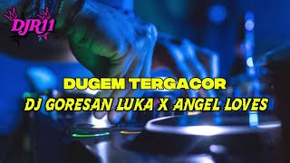 Download lagu DUGEM GACORR NEW.DJ GORESAN LUKA X ANGEL LOVES mp3 Download lagu DUGEM GACORR NEW.DJ GORESAN LUKA X ANGEL LOVES mp3