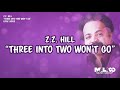 Z Z  Hill -  Three Into Two Won't Go (Lyric Video)