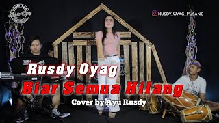 Download lagu Biar Semua Hilang (COVER) Rusdy Oyag voc Ayu Rusdy mp3 Download lagu Biar Semua Hilang (COVER) Rusdy Oyag voc Ayu Rusdy mp3