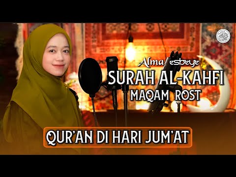 MUROTTAL SURAH AL-KAHFI MAQAM ROST || ALMA ESBEYE
