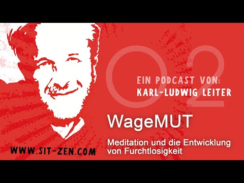 Podcast02  WageMUT  Meditation und die Entwicklung von Furchtlosigkeit