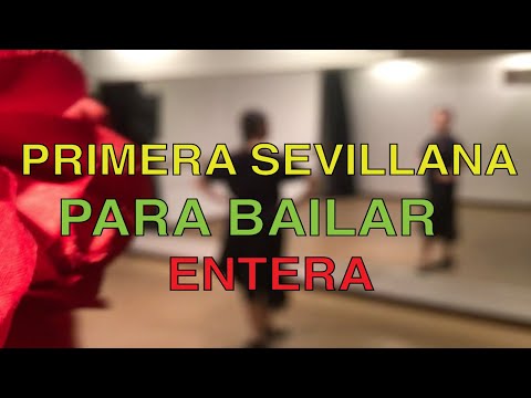 Aprende Sevillanas: PRIMERA COMPLETA con música para bailar