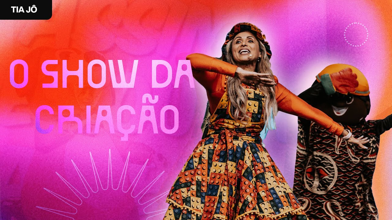 O SHOW DA CRIAÇÃO - TIA JÔ