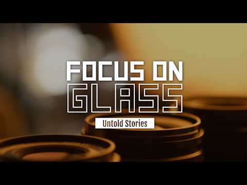 Focus on Glass - Untold Stories -  / FUJIFILM [Subtitles available]