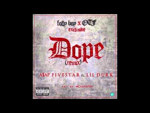 A$AP FiveStar FT. Lil Durk - Dope