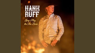 Hank Ruff Long May The Fire Burn