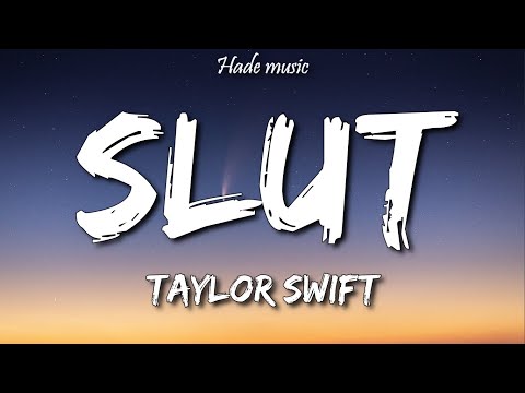 Taylor Swift - "Slut!" (Lyrics)
