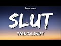 Taylor Swift Slut Lyrics